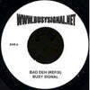 BUSY SIGNAL / BAD EEH