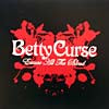 BETTY CURSE / EXCUSE ALL THE BLOOD