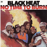 BLACK HEAT / NO TIME TO BURN