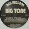 BIG TONE / WHAT'S UP(INITIMACY)