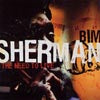 BIM SHERMAN / THE NEED TO LIVE
