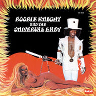 BOOBIE KNIGHT AND THE UNIVERSAL LADY / BOOBIE KNIGHT AND THE UNIVERSAL LADY
