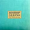 BISHOP ALLEN / THE BROKEN STRING