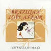 BRAZILIAN LOVE AFFAIR / NATUREZA HUMANIA