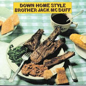 BROTHER JACK McDUFF / DOWN HOME STYLE