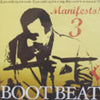 BOOT BEAT / MANIFESTO! 3