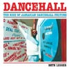 BETH LESSER / DANCEHALL : THE RISE OF JAMAICAN DANCEHALL CULTURE