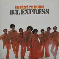 B.T. EXPRESS / ENERGY TO BURN