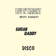 BETTY PADGETT / ARTHUR FOY / SUGAR DADDY / GET UP AND DANCE