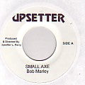 BOB MARLEY / SMALL AXE
