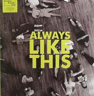 BOMBAY BICYCLE CLUB / ALWAYS LIKE THIS