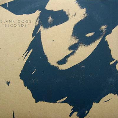 BLANK DOGS / SECONDS