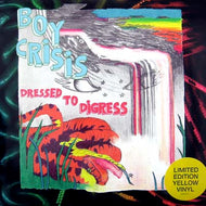 BOY CRISIS / DRESSED TO DIGRESS