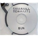 BUN / SMAAAAALL BEAAAATS