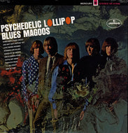 BLUES MAGOOS / PSYCHEDELIC LOLLIPOP