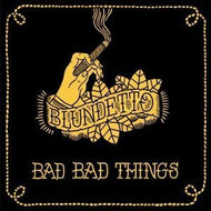 BLUNDETTO / BAD BAD THINGS