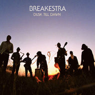 BREAKESTRA / DUSK TILL DAWN