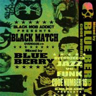 BLUE BERRY / BLACK MATCH A.K.A. CORDE NUMBER#16 (OVERDOZE PT.3)