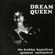 BOBBY HAMILTON QUINTET UNLIMITED / DREAM QUEEN