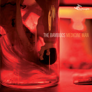 BAMBOOS / MEDICINE MAN