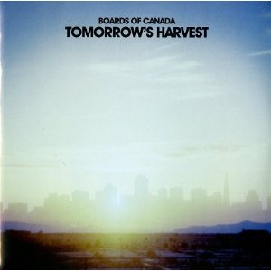 BOARDS OF CANADA / TOMORROW'S HARVEST