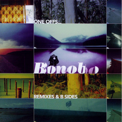 BONOBO / ONE OFFS... REMIXES & B SIDES