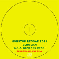 BLOWMAN / NONSTOP RAGGAE 2014