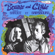 BRIGITTE BARDOT ET SERGE GAINSBOURG / BONNIE AND CLYDE