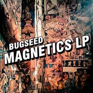 BUGSEED / MAGNETICS