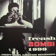 CREEPY CRAWL / FRESH ZOMBI 1999