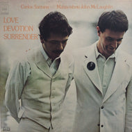 CARLOS SANTANA / JOHN McLAUGHLIN / LOVE DEVOTION SURRENDER