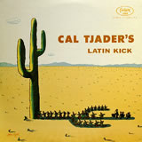 CAL TJADER / LATIN KICK