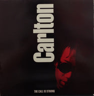CARLTON / THE CALL IS STRONG