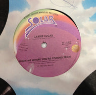 CARRIE LUCAS / SHOW ME WHERE YOU'RE COMING FROM