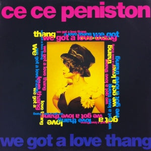 CE CE PENISTON / WE GOT A LOVE THANG