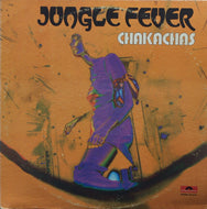 CHAKACHAS / JUNGLE FEVER