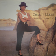 CHANTE MOORE / WHO DO I TURN TO