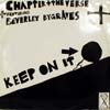 CHAPTER AND THE VERSE / KEEP ON IT