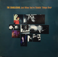 CHARLATANS / JUST WHEN YOU'RE THINKIN' THINGS OVER