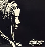 CHEMICAL BROTHERS / DIG YOUR OWN HOLE