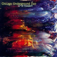 CHICAGO UNDERGROUND DUO / 12 DEGREESD OF FREEDOM
