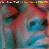 CLEVELAND WATKISS / BLESSING IN DISGUSE