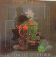 CLOSE LOBSTERS / HEADACHE RHETORIC