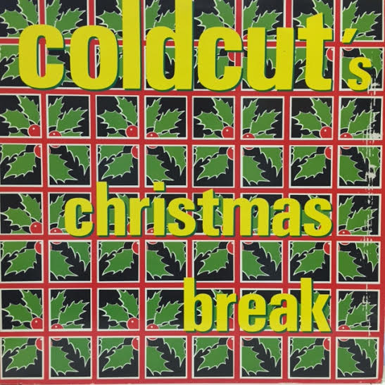 COLDCUT / COLDCUT'S CHRISTMAS BREAK