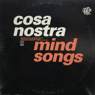 COSA NOSTRA / MIND SONGS