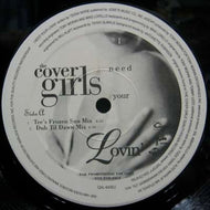 COVER GIRLS / I NEED YOUR LOVIN