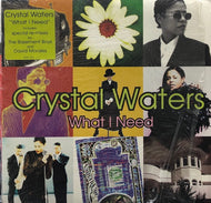 CRYSTAL WATERS / WHAT I NEED