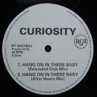 CURIOSITY / HANG ON IN THERE BABY (PROMO)