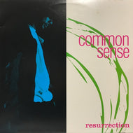 COMMON SENSE / RESURRECTION