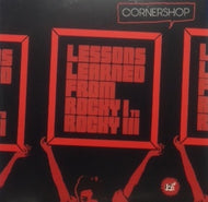 CORNERSHOP / LESSONS LEARNED FROM ROCKY I TO ROCKY III PT.1